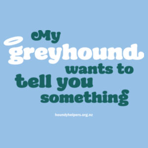 My greyhound wants to tell you something - sky Design